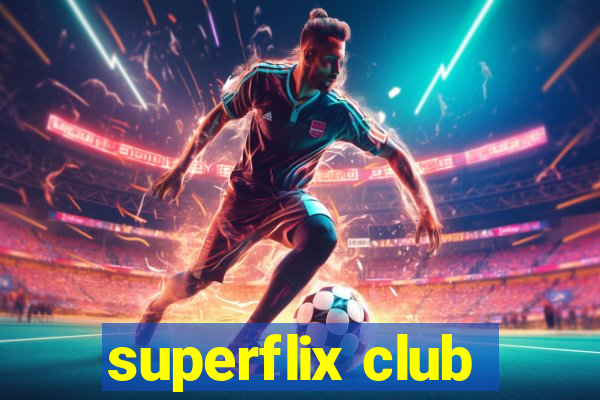 superflix club